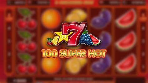 100 super hot slot|100 Super Hot Free Play in Demo Mode .